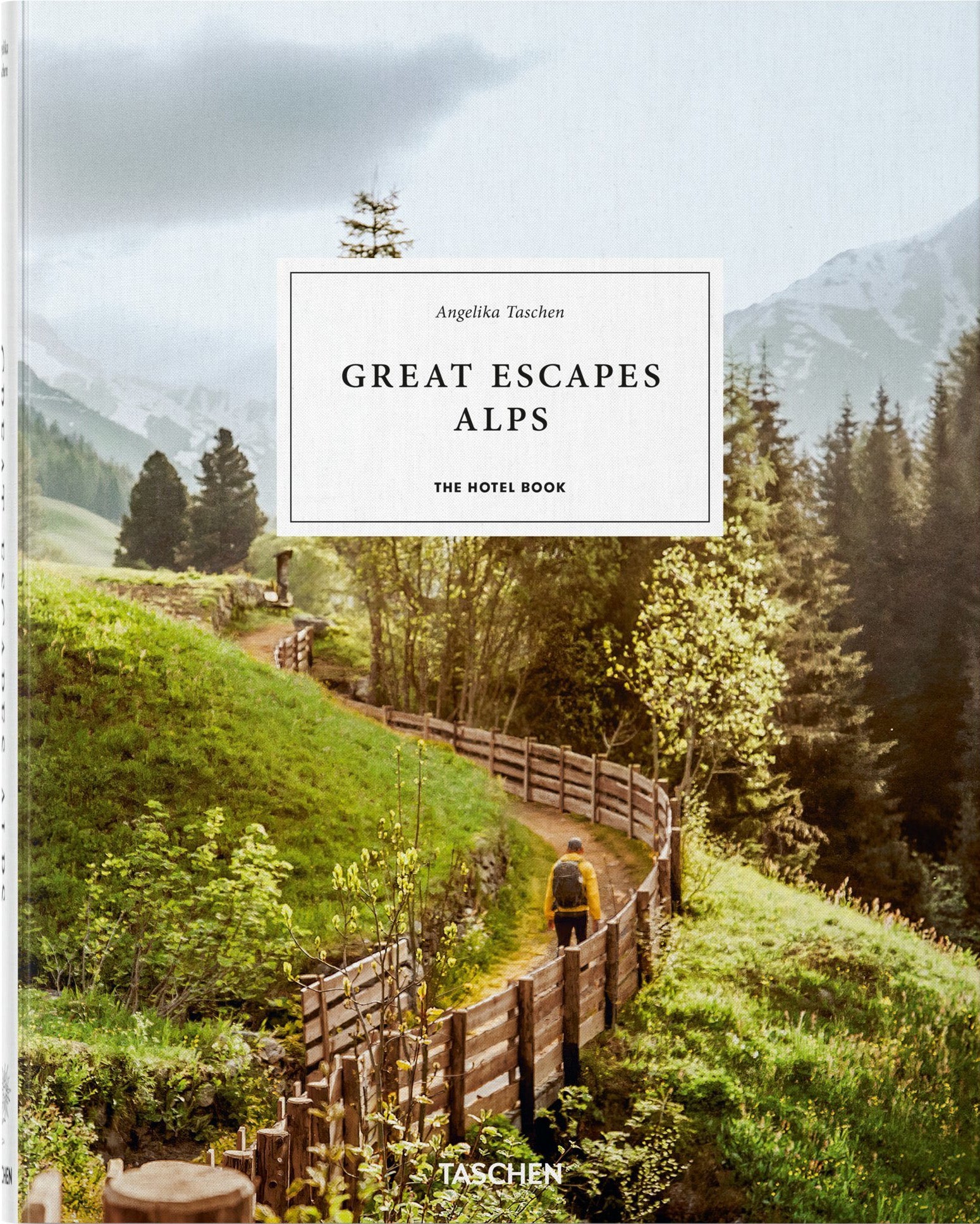 Great Escapes Alps. The Hotel Book.