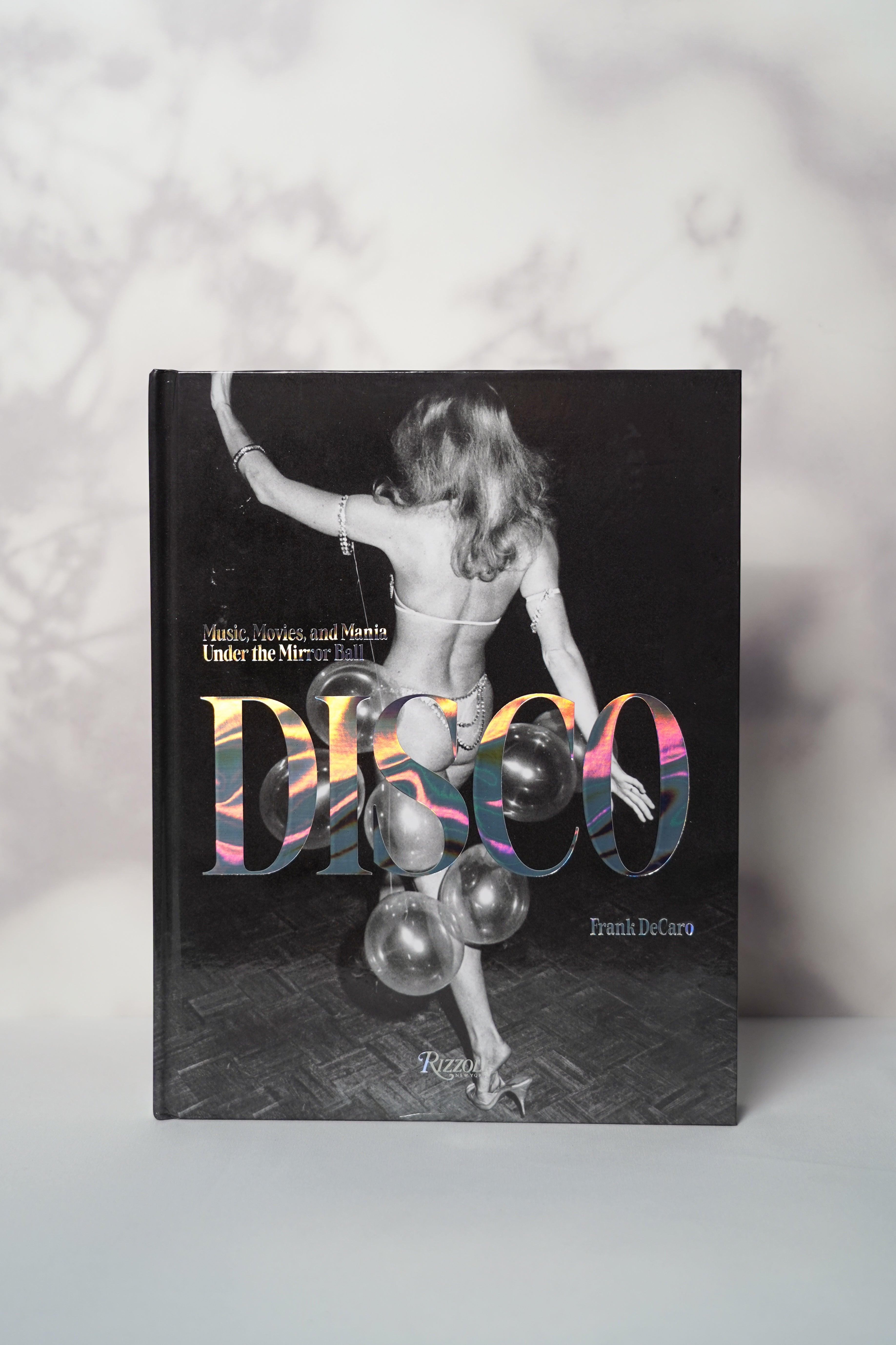 Disco: Music, Movies and Mania Under the Mirror Ball