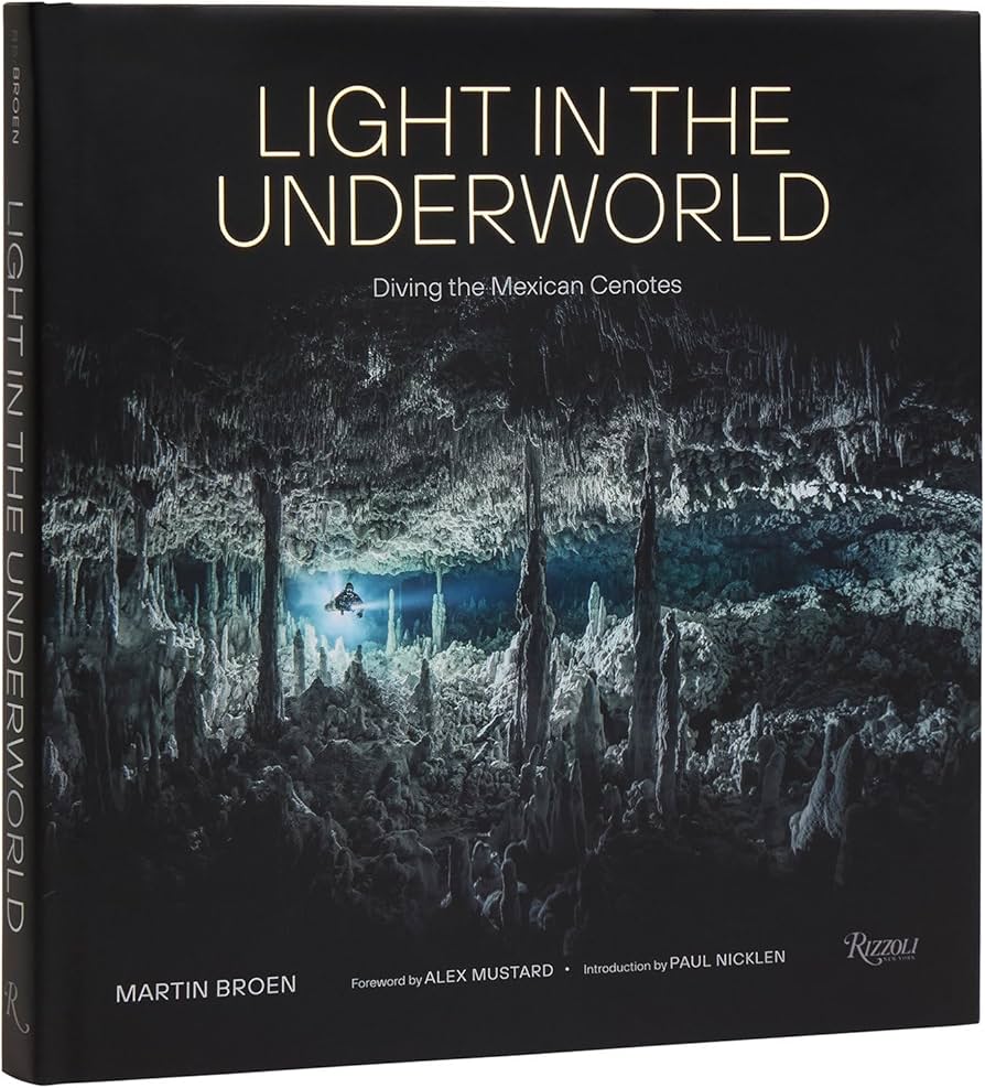 Light in the Underworld: Diving the Mexican Cenotes