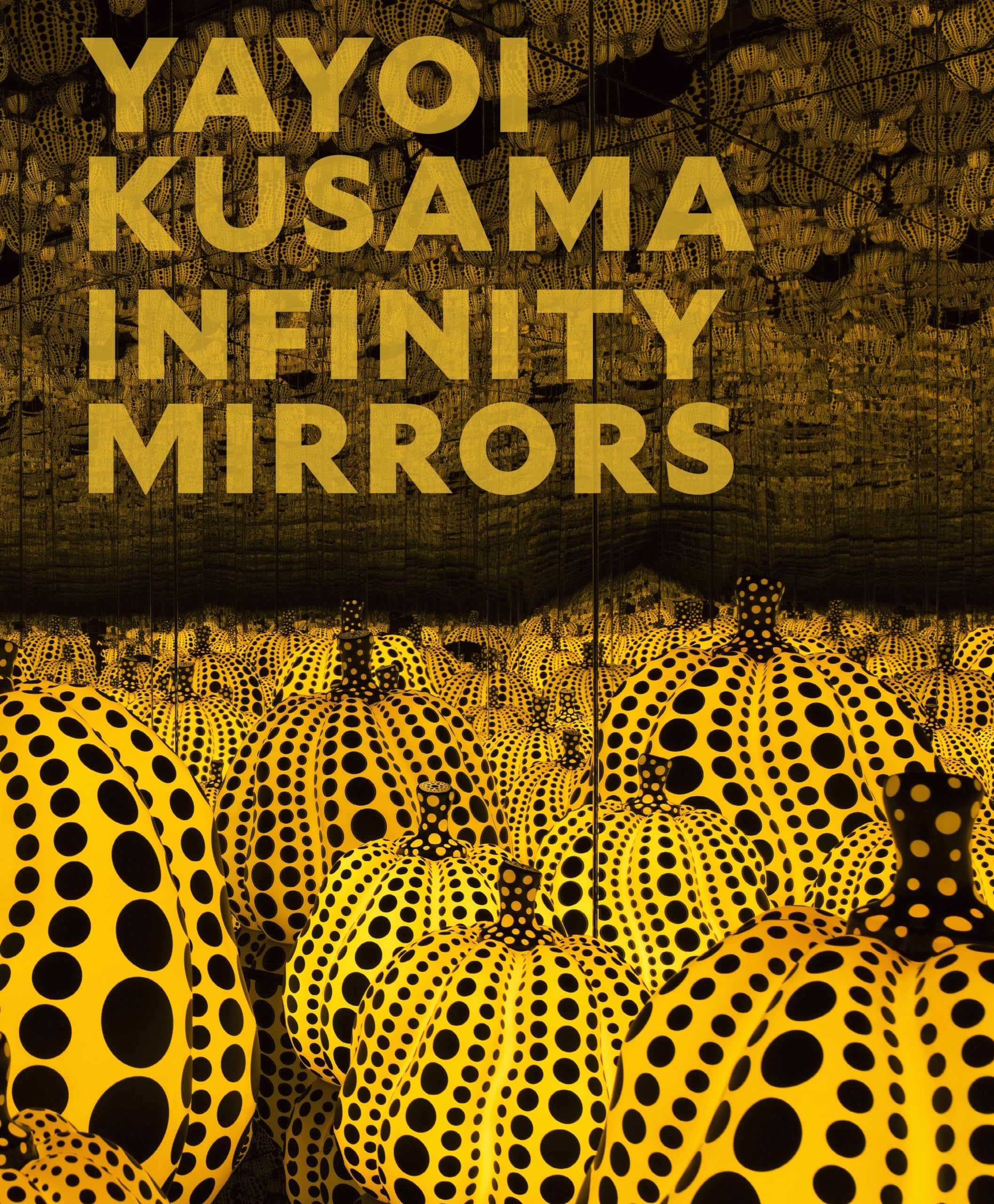 Yayoi Kusama: Infinity Mirrors